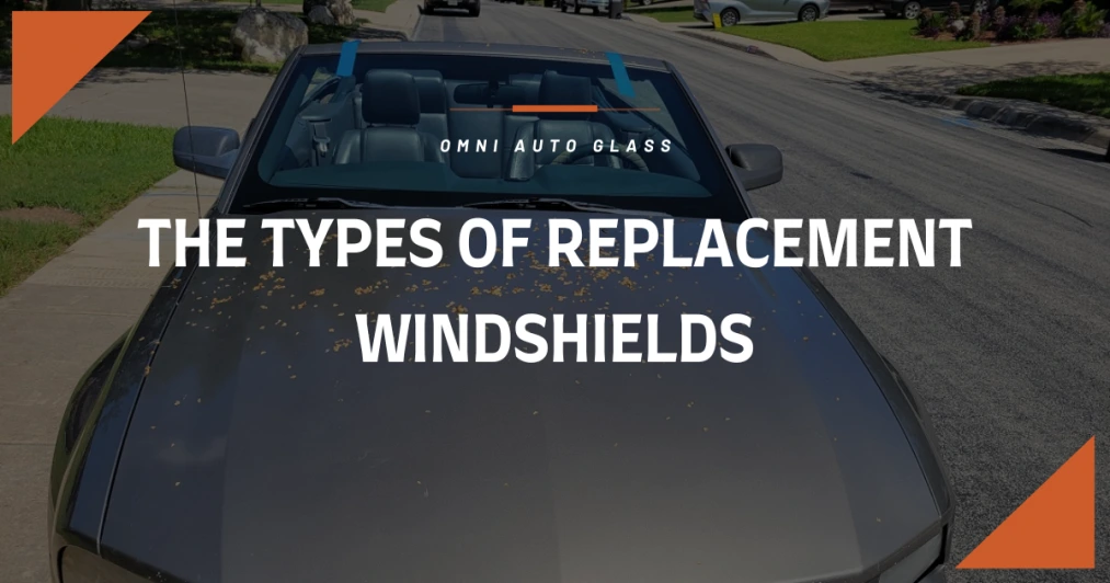 The Types of Replacement Windshields