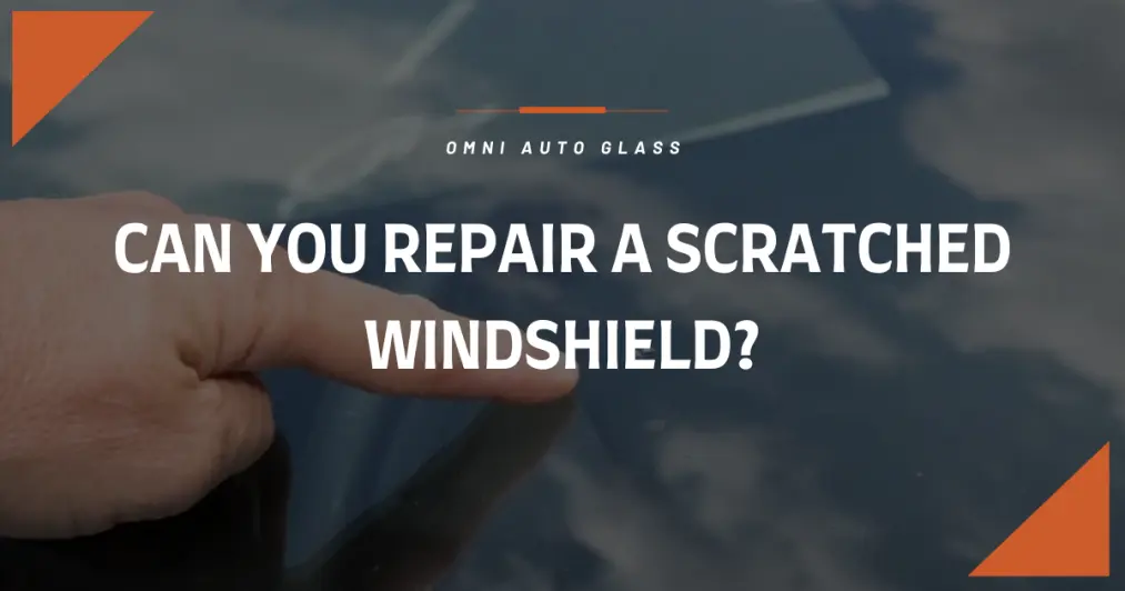 Can You Repair a Scratched Windshield