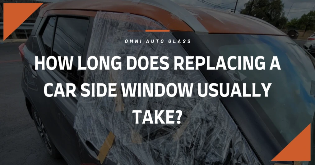 How Long Does Replacing a Car Side Window Usually Take