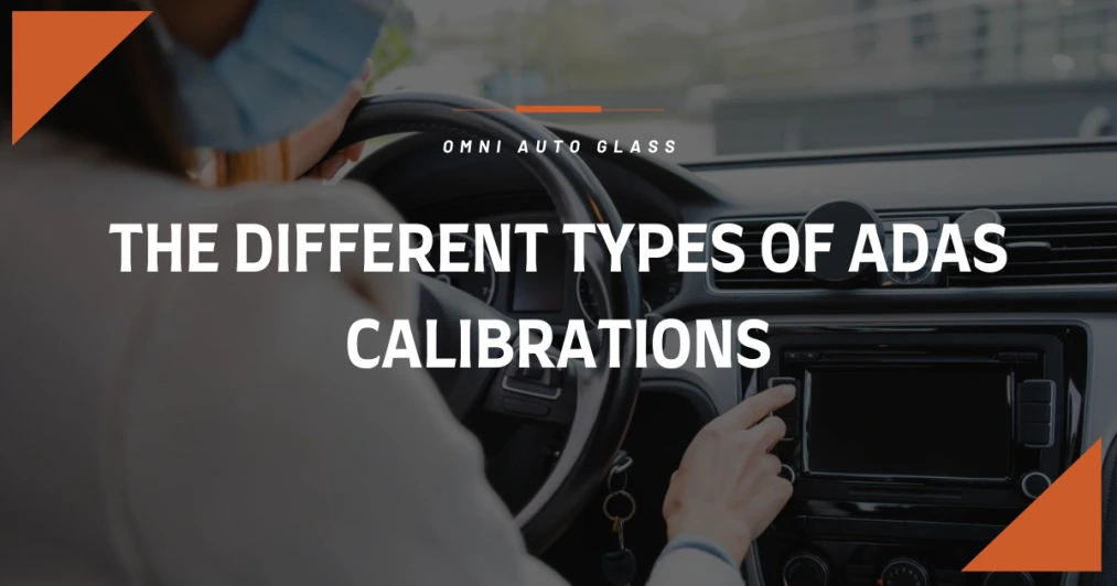 The Different Types of ADAS Calibrations