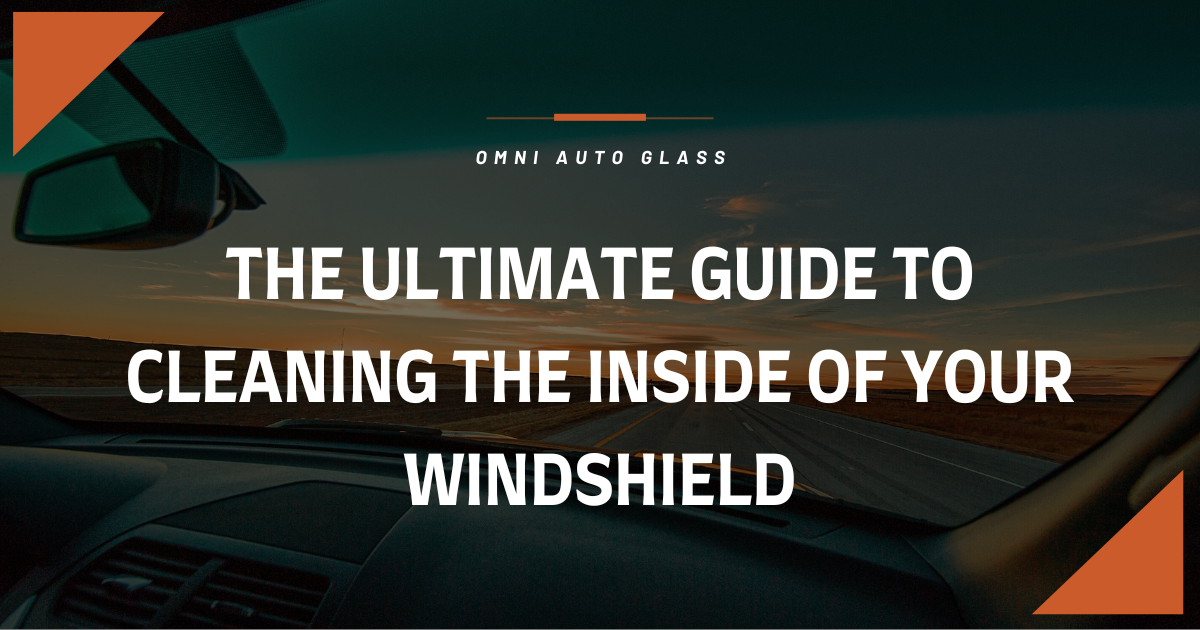 The Ultimate Guide to Cleaning the Inside of Your Windshield graphic