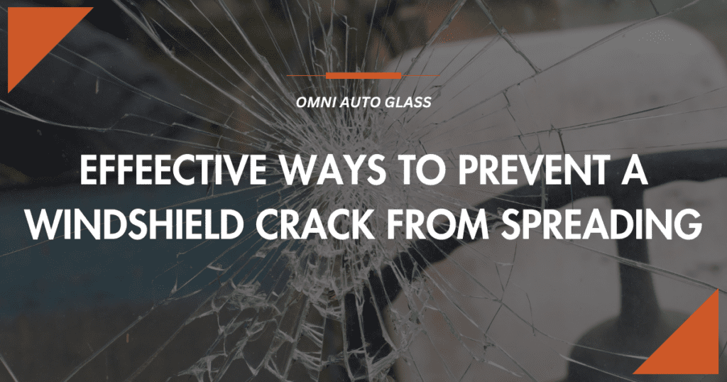 Ways to Prevent Windshield Crack from Spreading