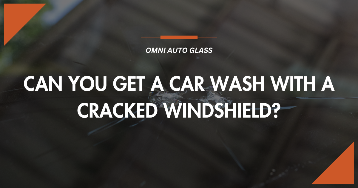 Can You Get a Car Wash with a Cracked Windshield graphic